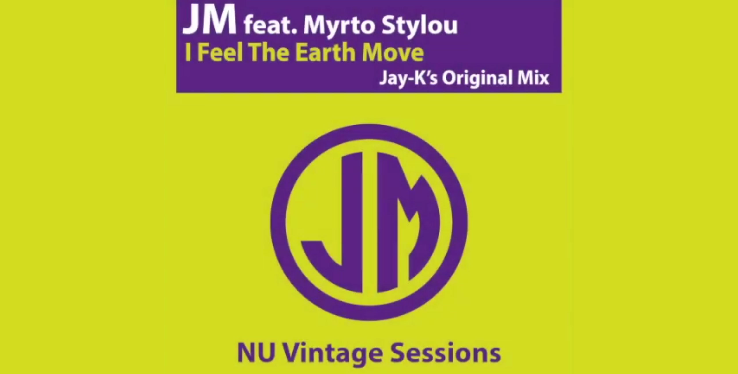 JM feat. Myrto Stylou - I Feel The Earth Move (Jay-K's Original Mix)